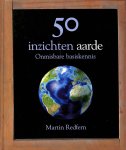 Redfern, Martin - 50 inzichten aarde. Onmisbare basiskennis Redfern, Martin - 50 inzichten aarde. Onmisbare basiskennis