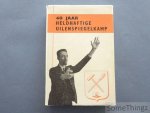 De Smedt, J.R. - 40 Jaar heldhaftige Uilenspiegelkamp. Grammens-Gedenkboek. [Met opdracht van Grammens.]