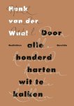 Henk van der Waal - Door alle honderd harten wit te kalken