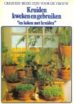 Mourik, Cobi van ea. - Kruiden kweken en gebruiken
