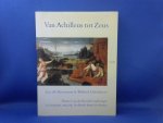 Moormann, Eric M. & Uitterhoeve, Wilfried - Van Achilleus tot Zeus. Thema s uit de klassieke mythologie in literatuur, muziek, beeldende kunst en theater