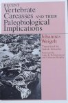 Weigelt, Johannes. - Vertebrate carcasses and their paleobiological implications