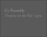 White / Isabelle Dervaux / Sarah Rothenberg - Cy Twombly Treatise on the Veil 1970