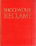 Casson, Herbert N. - Succesvolle reclame. Volledige reclame-techniek in 300 stellingen. Voor Nederland bewerkt door Machiel Wilmink