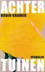 Robin Kramer - Achtertuinen