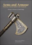 Alan WilliamsKeith Dowen - Arms and Armour History, Conservation and Analysis