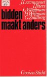 Lescrauwaet, J. e.a. - Bidden maakt anders