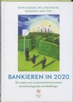 GOEDEE, J. & REIJNDERS, W. / Thiel, D. van - Bankieren in 2020 GOEDEE, J. & REIJNDERS, W. / Thiel, D. van - Bankieren in 2020