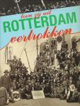 Zevenbergen, Cees - Toen zij uit Rotterdam vertrokken / emigratie via Rotterdam door de eeuwen heen