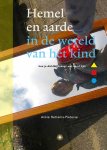 Ankie Hettema-Pieterse - Hemel en aarde in de wereld van het kind hoe je dichtbij brengt wat veraf lijkt