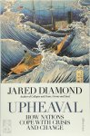 Diamond, Jared - Upheaval How Nations Cope with Crisis and Change