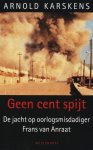 Arnold Karskens, Arnold Karskens - Geen cent spijt