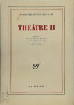 Marguerite Yourcenar 11442 - Théâtre II Electre ou la chute des masques / Le mystèe d'Alceste / Qui n'a pas son minotaure?