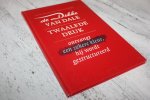 Hoffstadt, A. en Lennep, G.L. van (samenst.) - De Dikke van Dale / twaalfde druk / ontvangt een zekere kleur, hij wordt gestructureerd