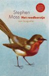Stephen Moss 46534 - Het roodborstje Een biografie