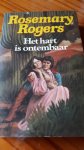 Rogers, Rosedmary - Het hart is ontembaar