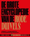 Geert Lambaerts en Dominique Paquet - De Grote Encyclopedie van de Rode Duivels Geert Lambaerts en Dominique Paquet - De Grote Encyclopedie van de Rode Duivels