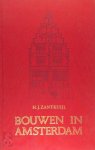 H.J. Zantkuijl - Bouwen in Amsterdam : Het woonhuis in de stad het woonhuis in de stad