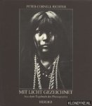 Richter, Peter-Cornell - Mit Licht Gezeichnet: Aus dem Tagebuch der Photographie