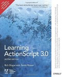 Rich Shupe, Zevan Rosser - Learning ActionScript 3.0 2nd