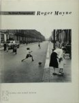 Roger Mayne, Mark Haworth-Booth - The Street Photographs of Roger Mayne