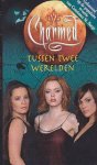 Weiss, Bobby J. G. & Wilson, Jacklyn - Charmed 10: Tussen Twee Werelden (1e druk)