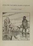 Boer, L.E.M. / Sondaar, P.Y. / - Evolutie van mens, paard & olifant
