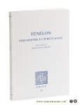 Fénelon / Denise Leduc-Fayette. - Fénelon : philosophie et spiritualité. Actes du colloque organisé par le Centre d'Etude des Philosophes Français, Sorbonne, 27-28 mai 1994. A la mémoire de Henri Gouhier (1898-1994).