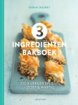 Sarah Rainey 169567 - 3 ingrediënten bakboek 100 x lekker en snel, zoet & hartig