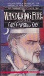 Kay, Guy Gavriel - Fionavar Tapestry 2: The Wandering Fire