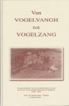 Roosendaal-Schotte, M. - Van Vogelvangh tot Vogelzang De geschiedenis van de kooijboerderij en haar bewoners