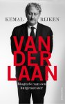 Kemal Rijken - Van der Laan biografie van een burgemeester