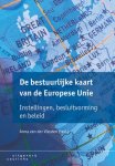 Anna van der Vleuten 239890 - De bestuurlijke kaart van de Europese Unie instellingen, besluitvorming en beleid