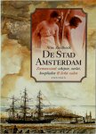Arne Zuidhoek 25153 - De stad Amsterdam zeemansstad Schepen, zeelui, kooplieden & lichte zeden