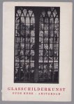 H Voorham - Glasschilderkunst : tentoonstelling van fragmenten van 16de en 17de eeuwse glazen, ontwerpen en werktekeningen in de Oude Kerk