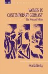 Kolinsky, Eva. - Women in contemporary Germany : life, work, and politics.