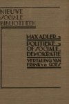 (COHEN, Fré). ADLER, Max - Politieke of sociale demokratie. Vertaling van F. van der Goes. (COHEN, Fré). ADLER, Max - Politieke of sociale demokratie. Vertaling van F. van der Goes.
