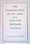 Dolmetsch, Arnold - Interpretation of the Music of the XVII and XVIII Centuries