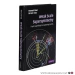 Baer, Howard / Tata, Xerxes - Weak Scale Supersymmetry. From Superfields to Scattering Events