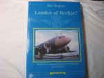 Hagens, J. - londen of berlijn / de KLM en haar personeel in oorlogstijd deel 1 1939-1941