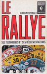 Joachim Sporinger - Le Rallye ses techniques et ses réglementations