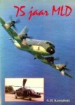 Kamphuis, G.H. - 75 jaar MLD