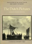 White, Christopher: - The Dutch Pictures in the collection of Her Majesty the Queen.
