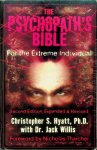 Hyatt, Christopher S./Jack Willis - The Psychopaths Bible For the Extreme Individual
