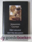 Calvijn, Johannes - Het geloof dat wij belijden