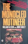 Fairley, John - The Monocled Mutineer. The story of the most extravagant anti-hero of the First World War who led thousands of British troops into mutiny on the eve of Passchendaele