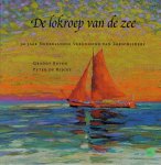 Boven, Graddy / Rijcke, Peter De - De lokroep van de zee: 50 jaar Nederlandse Vereniging van zeeschilders. 1953-2003