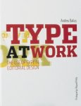 Andreu Balius - Type at work the use of type in editorial design