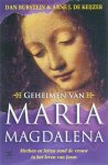 Burstein, Dan / Keijzer, Arne J, de - Geheimen van Maria Magdalena. Mythen en feiten rond de vrouw in het leven van Jezus