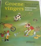 JONGH, Maarten de & JOSEPH, Guida (ills.) - Groene vingers / tuinieren voor kinderen